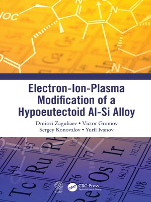 cover image of Electron-Ion-Plasma Modification of a Hypereutectic Al-Si Alloy